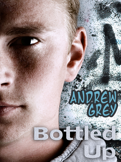 Title details for Bottled Up by Andrew Grey - Available